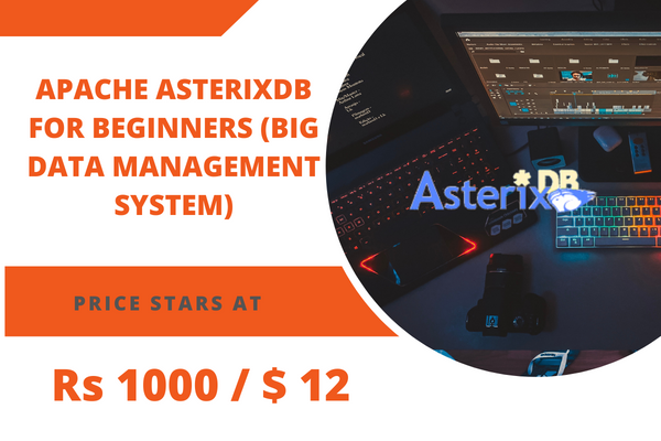 Apache AsterixDB for Beginners (Big Data Management System)